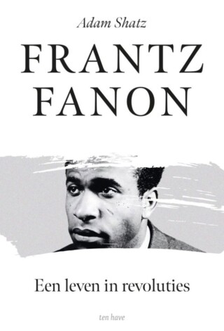 Frantz Fanon. Een leven in revoluties