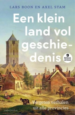 Een klein land vol geschiedenis - Axel Stam & Lars Boon