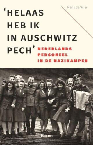 Helaas heb ik in Auschwitz pech - Hans de Vries