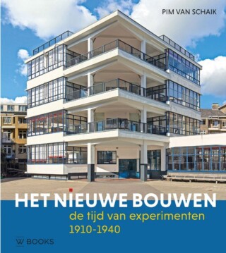 Het nieuwe bouwen - Pim van Schaik
