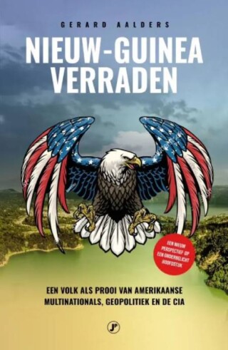Nieuw-Guinea Verraden - Gerard Aalders