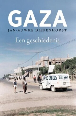 Gaza. Een geschiedenis vanaf de oudheid - Jan-Auwke Diepenhorst