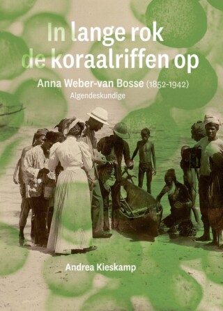 In lange rok de koraalriffen op - Anna Weber-van Bosse (1852-1942)