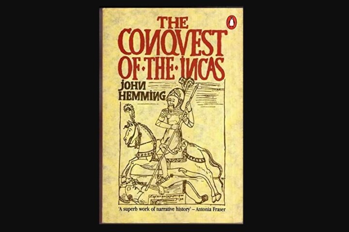 The Conquest of the Incas - John Hemming