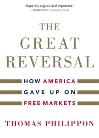 The Great Reversal - Thomas Philippon